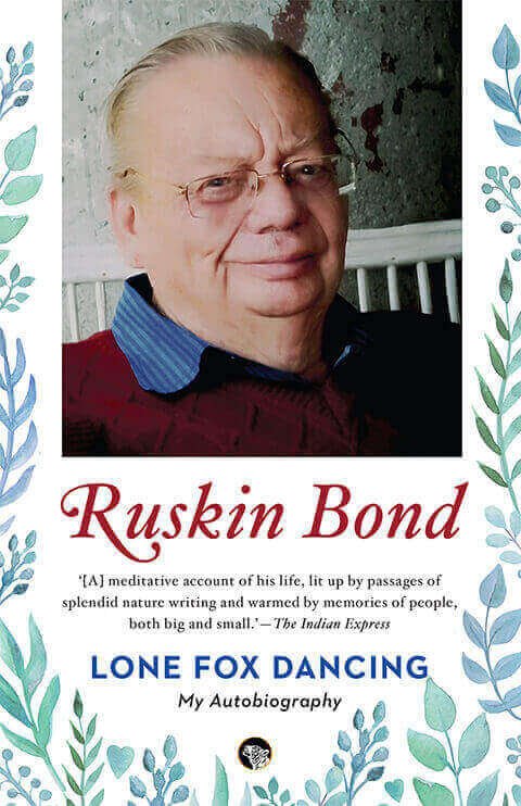 Cover of Lone Fox Dancing: My Autobiography by Ruskin Bond