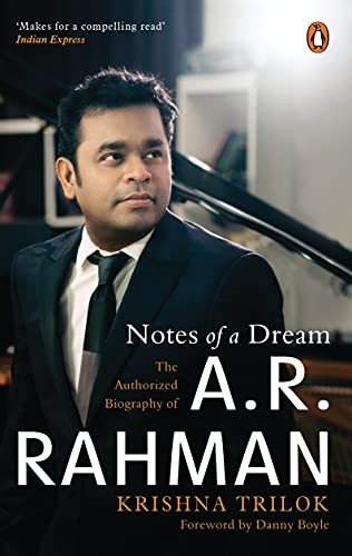 Cover of Notes of a Dream: The Authorized Biography of A.R. Rahman by Krishna Trilok