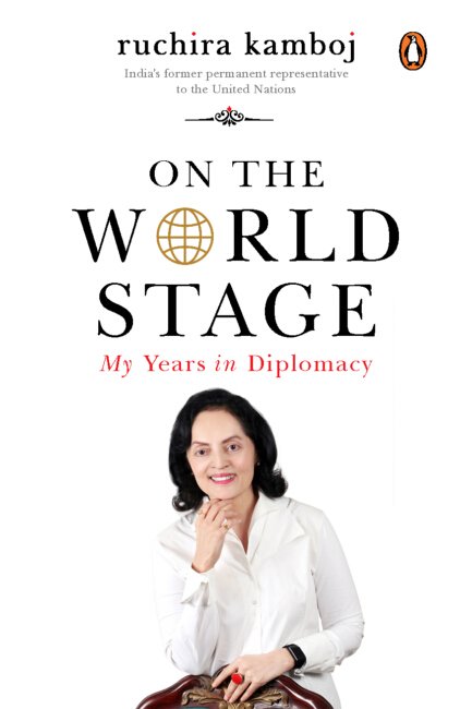 Cover of On the World Stage: My Years in Diplomacy by Ruchira Kamboj