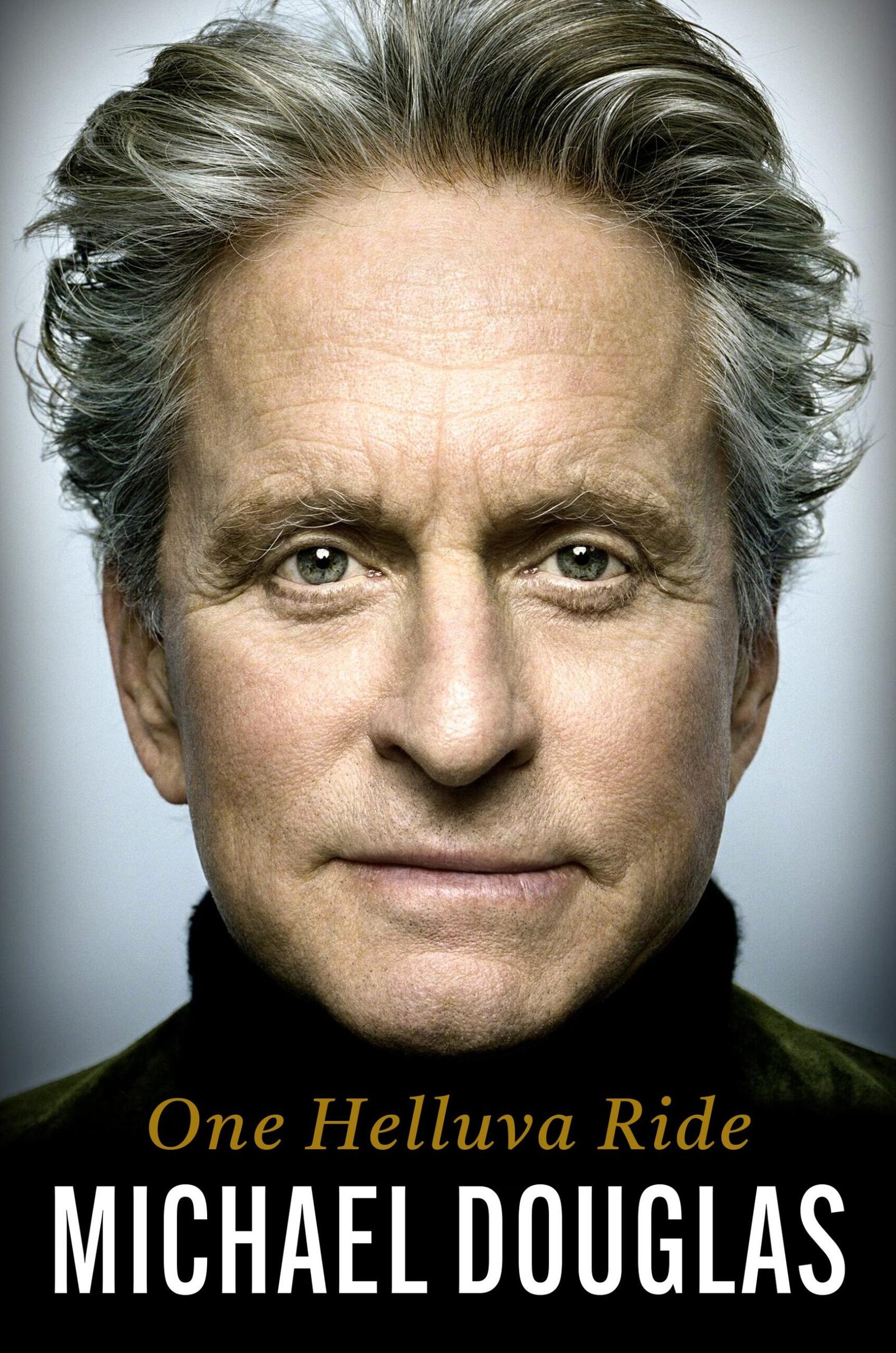 Cover of One Helluva Ride by Michael Douglas