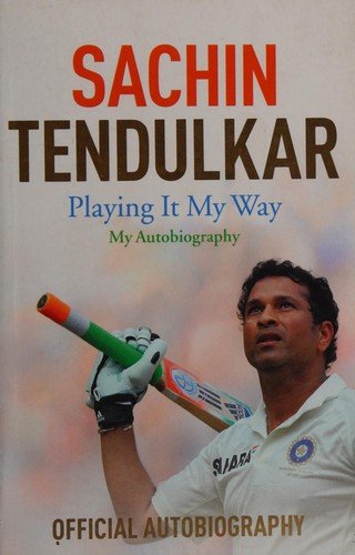 Cover of Playing It My Way: My Autobiography by Sachin Tendulkar with Boria Majumdar