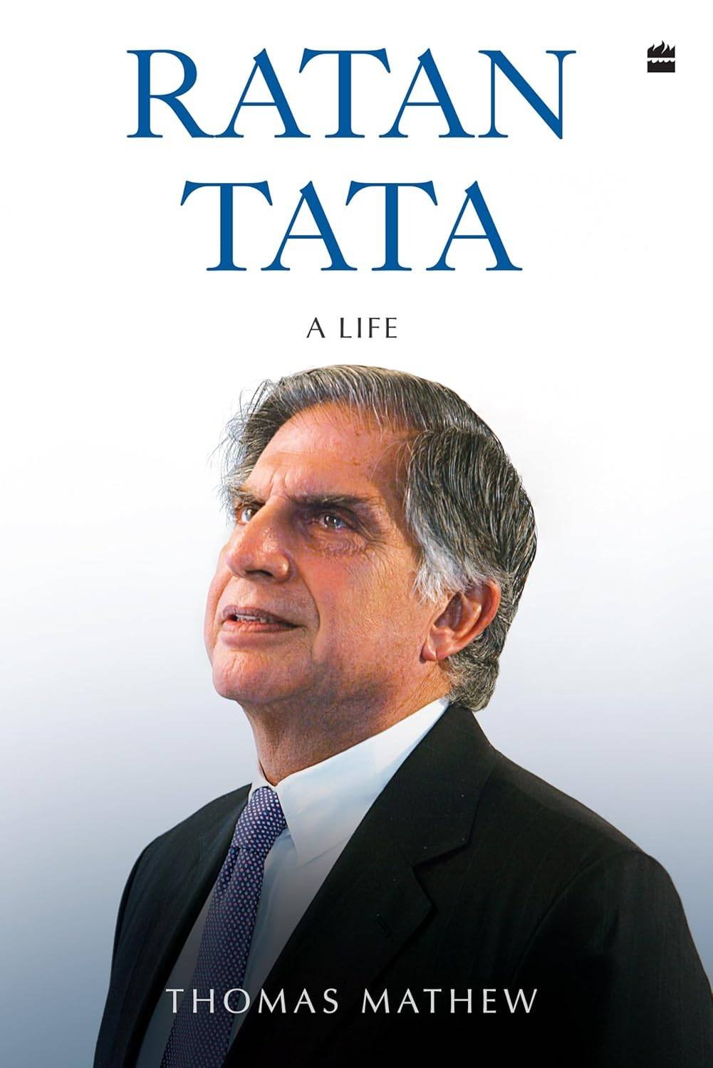 Cover of Ratan Tata: A Life, Thomas Mathew (HarperCollins India, 2024) by Thomas Mathew